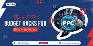 Top 5 PPC Budget Hacks for Black Friday Success