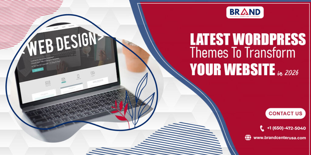 Latest WordPress Themes To Transform Your Website In 2026