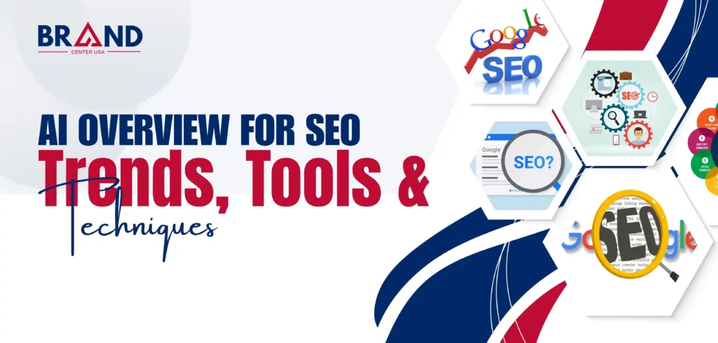 AI Overview for SEO: Trends, Tools, and Techniques