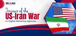 US-Iran War on Digital Marketing Agencies