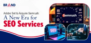 Adobe Set to Acquire Semrush: