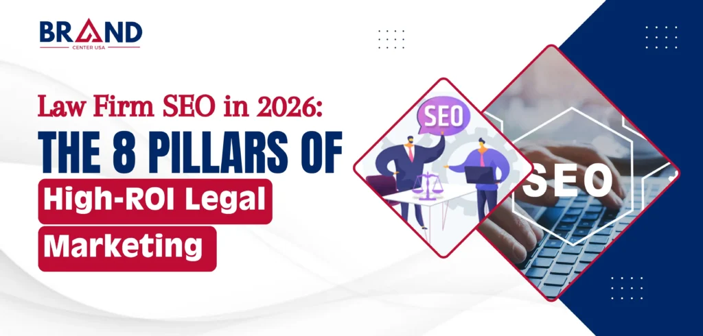 Law Firm SEO in 2026: The 8 Pillars of High-ROI Legal Marketing