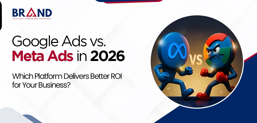 Google Ads vs. Meta Ads in 2026: Which Platform Delivers Better ROI for Your Business?
