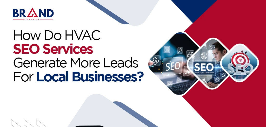 HVAC SEO Services Generate More Leads For Local Businesses
